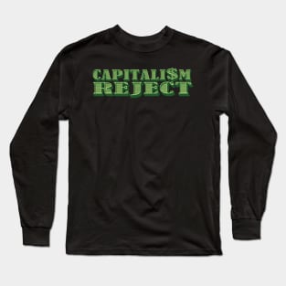 Capitalism Reject Long Sleeve T-Shirt